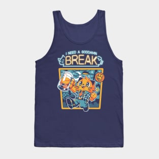 I Need a Break Tank Top